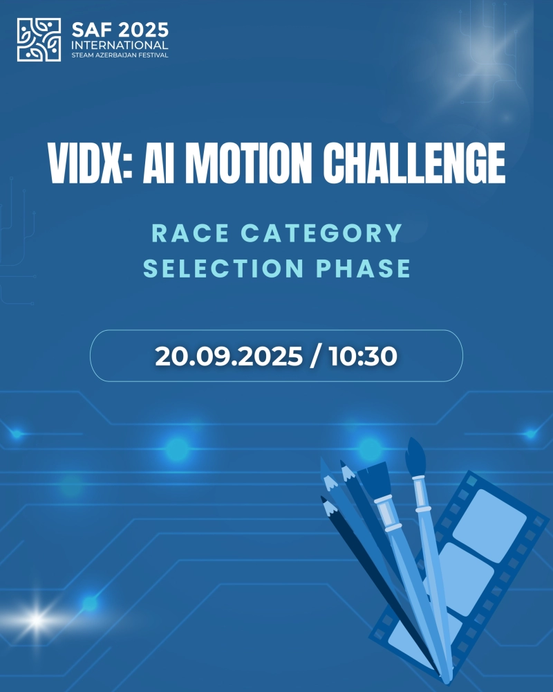 VidX: AI Motion Challenge” seçim mərhələsi yaxınlaşır!